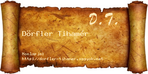 Dörfler Tihamér névjegykártya